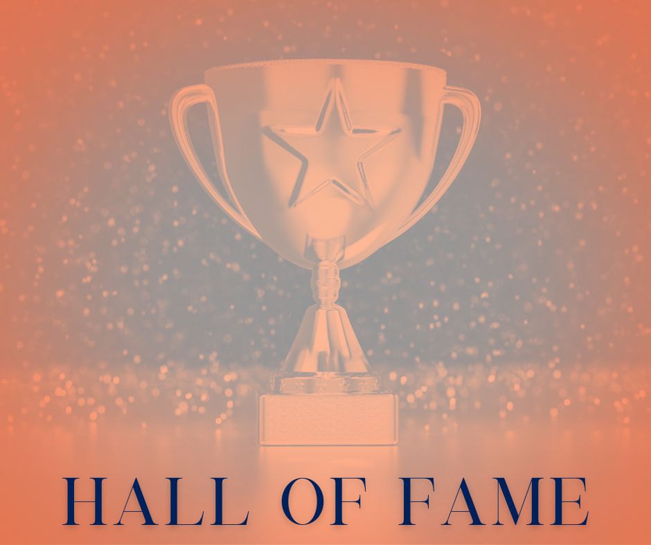 graphic of a trophy surrounded by orange glow with text that reads: "Hall of Fame"